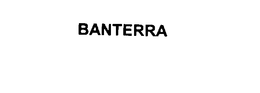 BANTERRA trademark