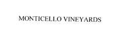 MONTICELLO VINEYARDS trademark