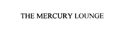 THE MERCURY LOUNGE trademark