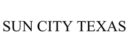 SUN CITY TEXAS trademark