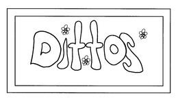 DITTOS trademark