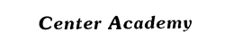 CENTER ACADEMY trademark