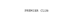 PREMIER CLUB trademark
