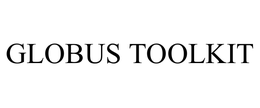 GLOBUS TOOLKIT trademark