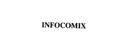 INFOCOMIX trademark