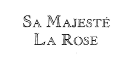 SA MAJESTE LA ROSE trademark