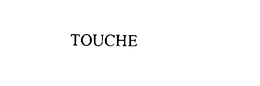 TOUCHE trademark