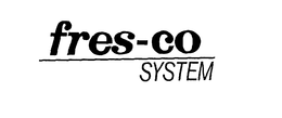 FRES-CO SYSTEM trademark