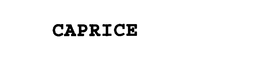CAPRICE trademark