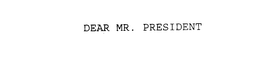 DEAR MR. PRESIDENT trademark
