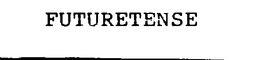 FUTURETENSE trademark