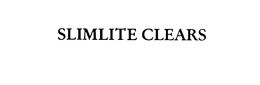 SLIMLITE CLEARS trademark