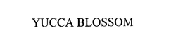 YUCCA BLOSSOM trademark