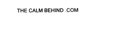 THE CALM BEHIND.COM trademark