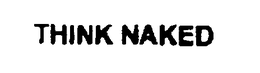 THINK NAKED trademark