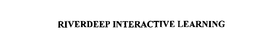 RIVERDEEP INTERACTIVE LEARNING trademark