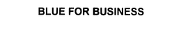 BLUE FOR BUSINESS trademark