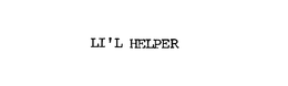 LI'L HELPER trademark