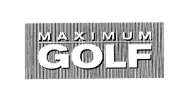 MAXIMUM GOLF trademark