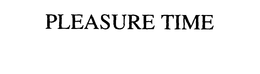 PLEASURE TIME trademark