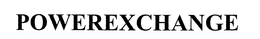POWEREXCHANGE trademark
