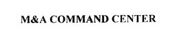 M&A COMMAND CENTER trademark