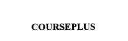 COURSEPLUS trademark