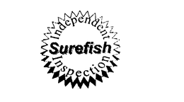 SUREFISH INDEPENDENT INSPECTION trademark