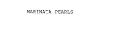 MARINATA PEARLS trademark
