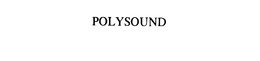 POLYSOUND trademark