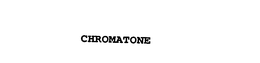 CHROMATONE trademark