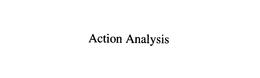 ACTION ANALYSIS trademark