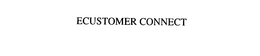 ECUSTOMER CONNECT trademark