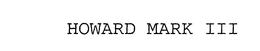 HOWARD MARK III trademark