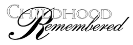 CHILDHOOD REMEMBERED trademark