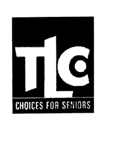TLC CHOICES FOR SENIORS trademark