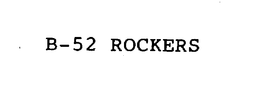 B-52 ROCKERS trademark
