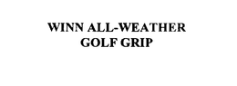 WINN ALL-WEATHER GOLF GRIP trademark