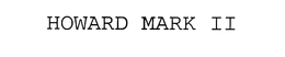 HOWARD MARK II trademark