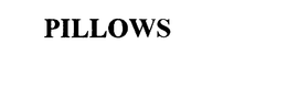 PILLOWS trademark