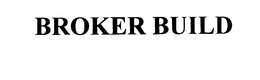 BROKER BUILD trademark