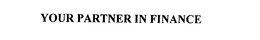 YOUR PARTNER IN FINANCE trademark