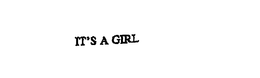 IT'S A GIRL trademark