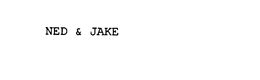 NED & JAKE trademark
