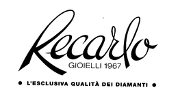 RECARLO GIOIELLI 1967 L'ESCLUSIVA QUALITA DEI DIAMANTI trademark
