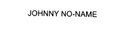 JOHNNY NO-NAME trademark