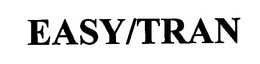EASY/TRAN trademark