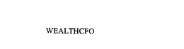 WEALTHCFO trademark