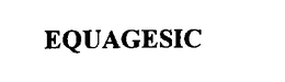 EQUAGESIC trademark