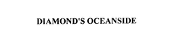 DIAMOND'S OCEANSIDE trademark